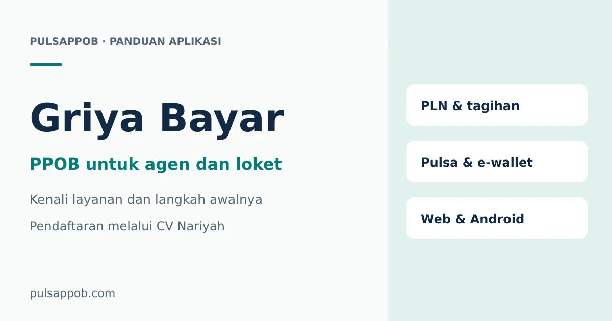 Panduan Griya Bayar untuk layanan PPOB serta akses web dan Android