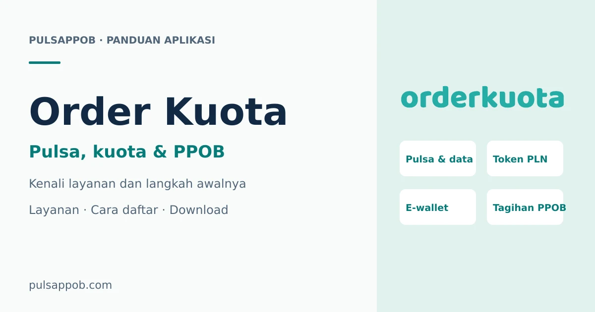 Panduan Order Kuota untuk layanan pulsa, kuota, dan PPOB
