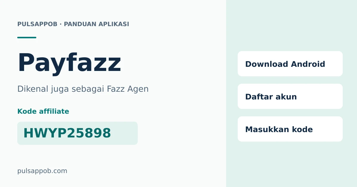 Panduan download dan pendaftaran Payfazz memakai kode HWYP25898